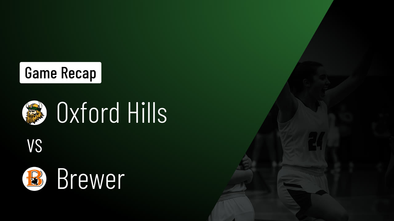 vergelijk de basketbalwedstrijden tussen oxford hills en brewer, inclusief live scores, spelersstatistieken en hoogtepunten.